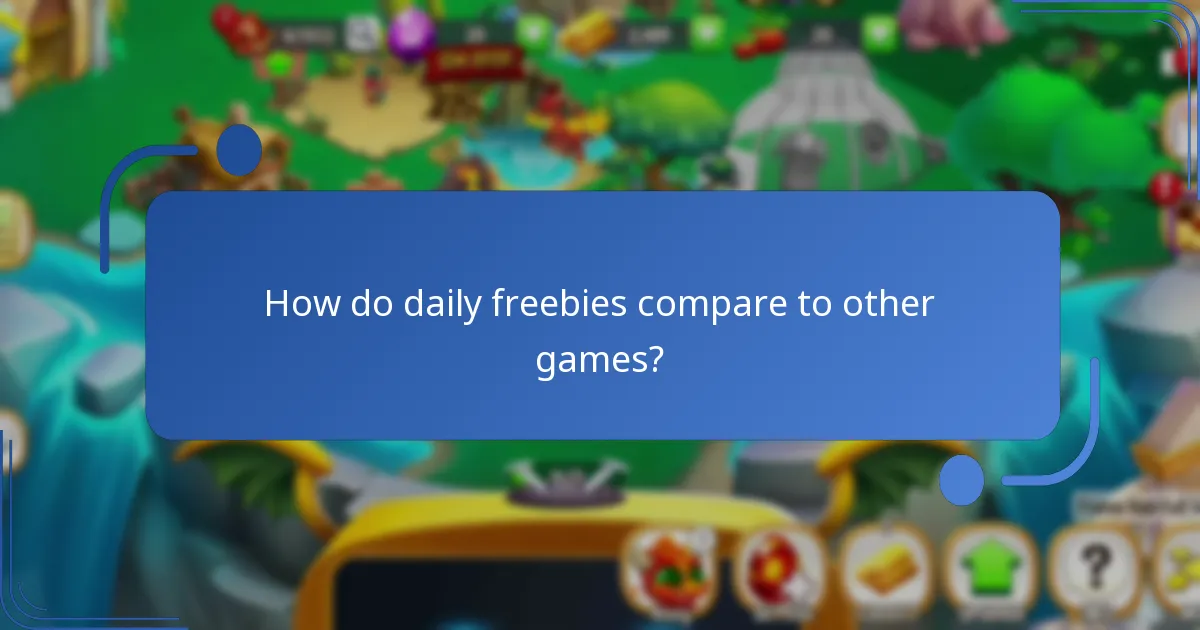 Which unique items are part of the daily freebies?