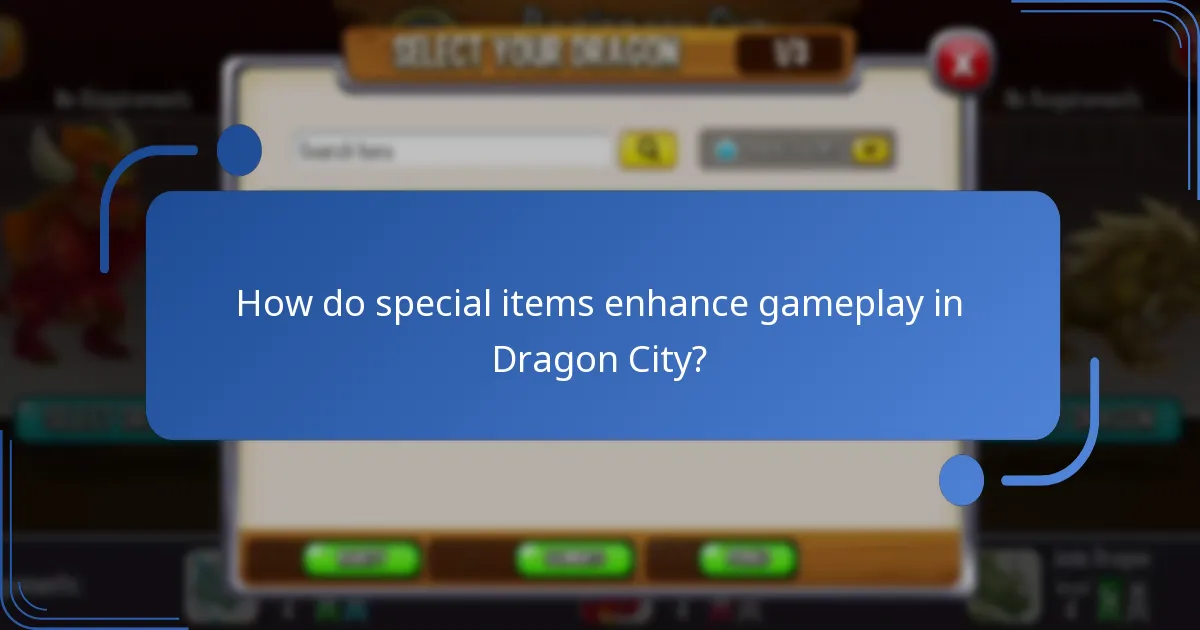 How do special items enhance gameplay in Dragon City?